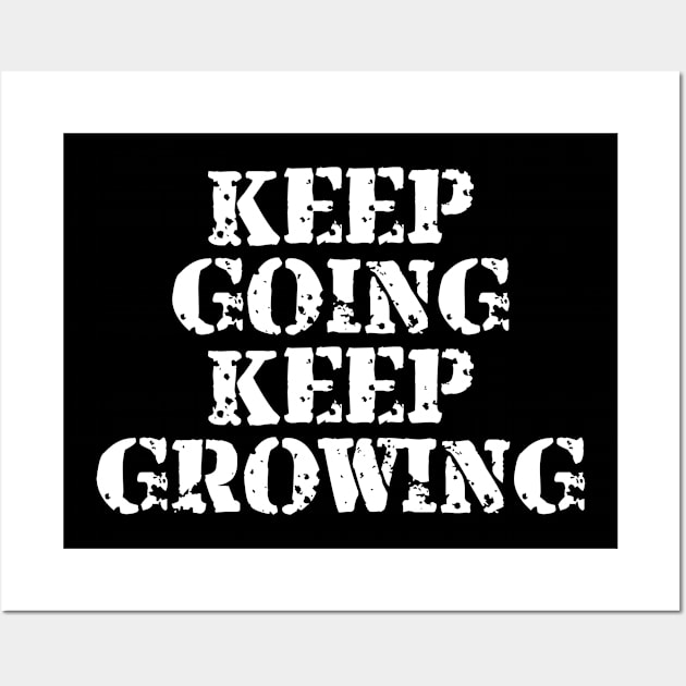 Keep Going Keep Growing Wall Art by Texevod